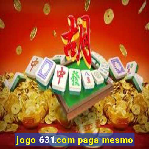 jogo 631.com paga mesmo